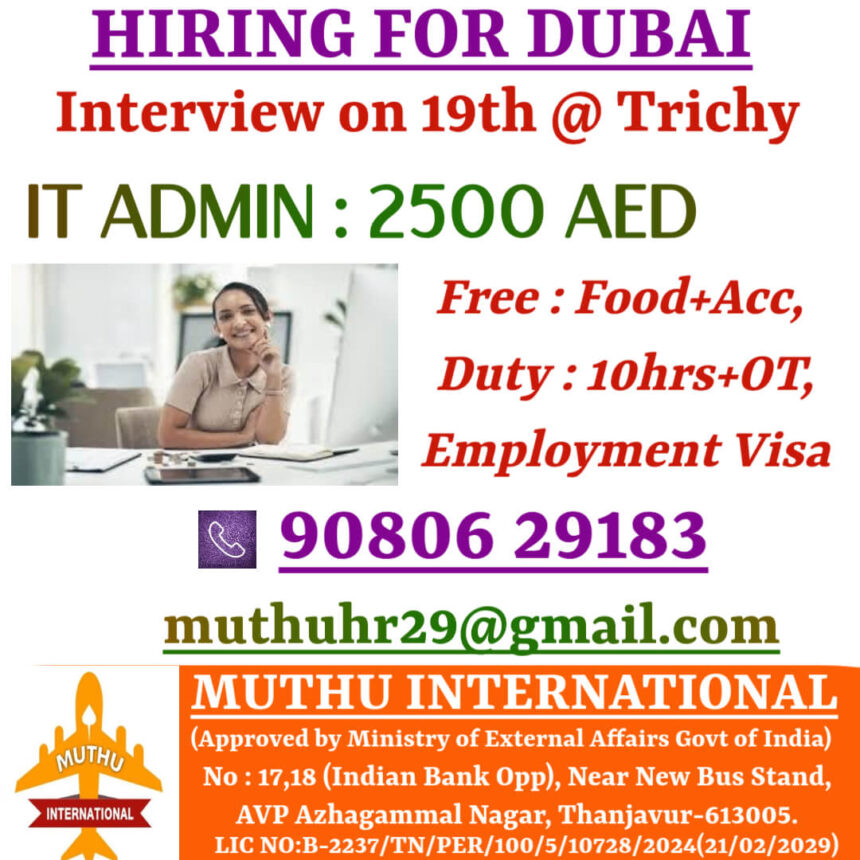 Jobs for IT Administrators in Dubai! | Interview on January 19th in Trichy