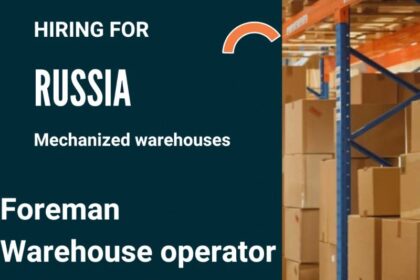 Hiring for Russia: Mechanized Warehouses - Foreman, Warehouse Operator, Helper Worker Positions