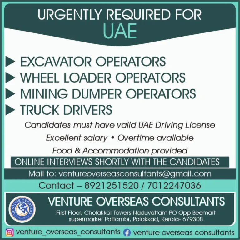 URGENTLY REQUIRED FOR UAE: EXCAVATOR OPERATORS, WHEEL LOADER OPERATORS, MINING DUMPER OPERATORS, TRUCK DRIVERS
