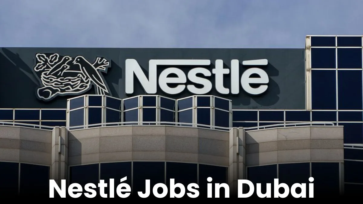 Nestlé Jobs in Dubai