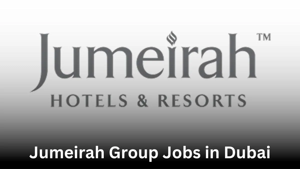 Jumeirah Group Jobs in Dubai