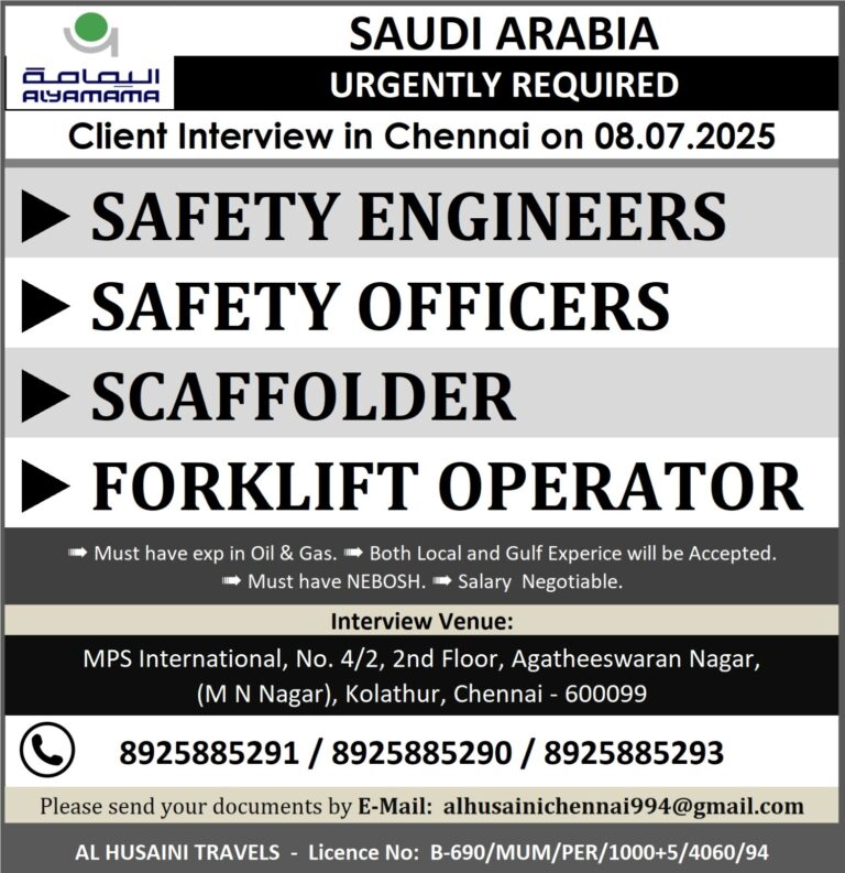 Saudi Arabia Chennai Job Interview – 08.07.2025 | Safety, Scaffold & Forklift Vacancies