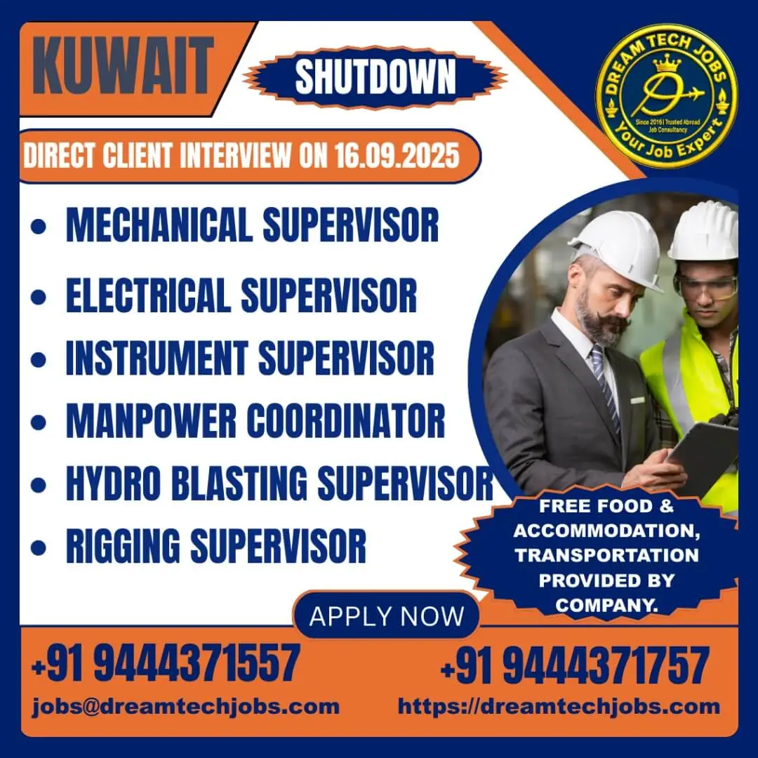 Urgent Hiring for Shutdown Project in Kuwait: All Expenses Paid with Direct Client Interviews