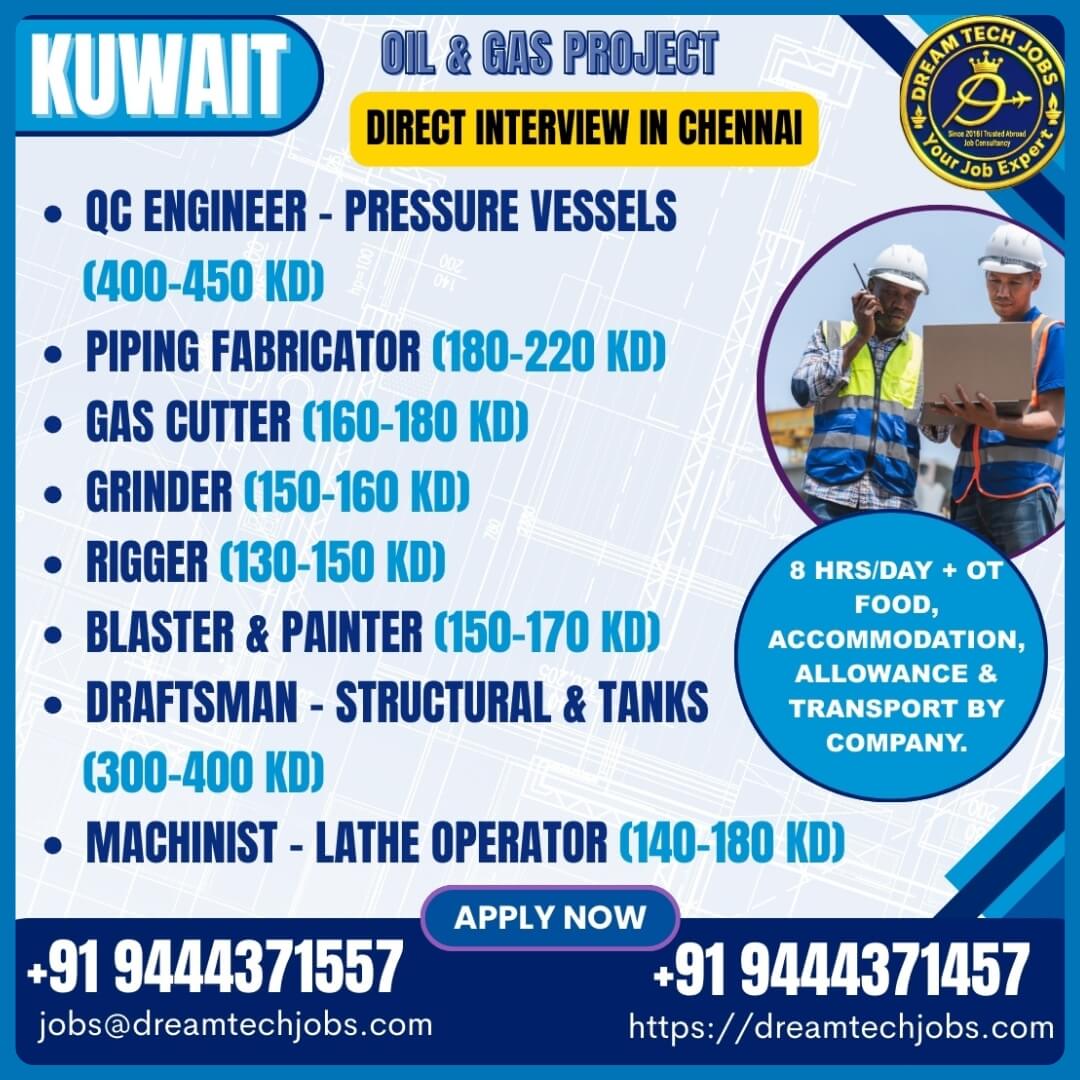 Kuwait Oil & Gas Project Jobs – Direct Interview in Chennai
