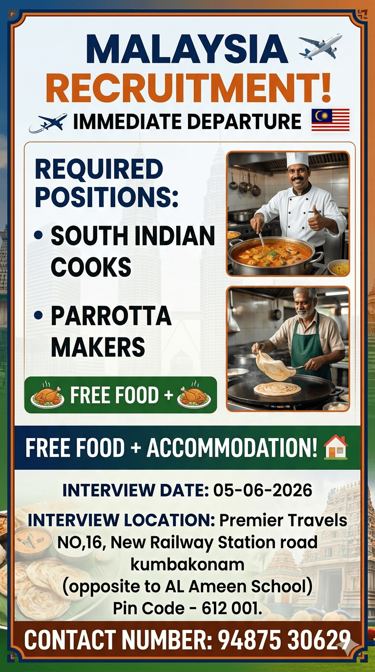 Malaysia Recruitment 2026 – South Indian Cooks & Parotta Makers | Immediate Departure
