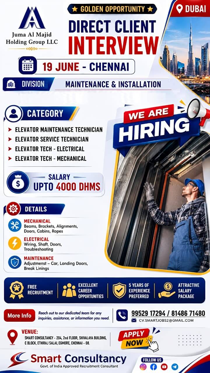 Elevator Technician Jobs in Dubai 2026 | Direct Client Interview in Chennai for Juma Al Majid Holding Group