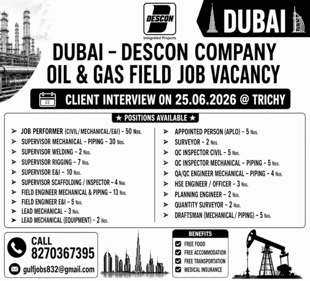 Dubai DESCON Company Oil & Gas Field Job Vacancy 2026 – Client Interview on 25 June 2026 at Trichy 1 Dubai DESCON Company Oil & Gas Field Job Vacancy 2026 – Client Interview on 25 June 2026 at Trichy